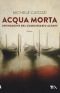 [Commissario Aldani 01] • Acqua Morta